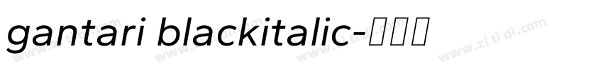 gantari blackitalic字体转换